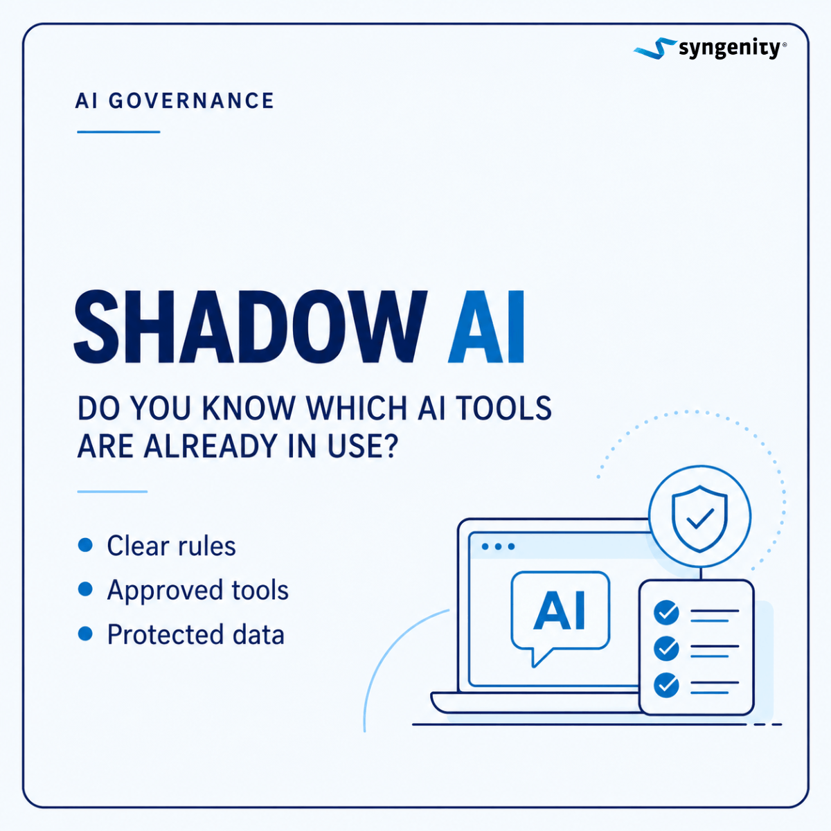 Shadow AI in the Workplace: Why AI Governance Is Now a Must