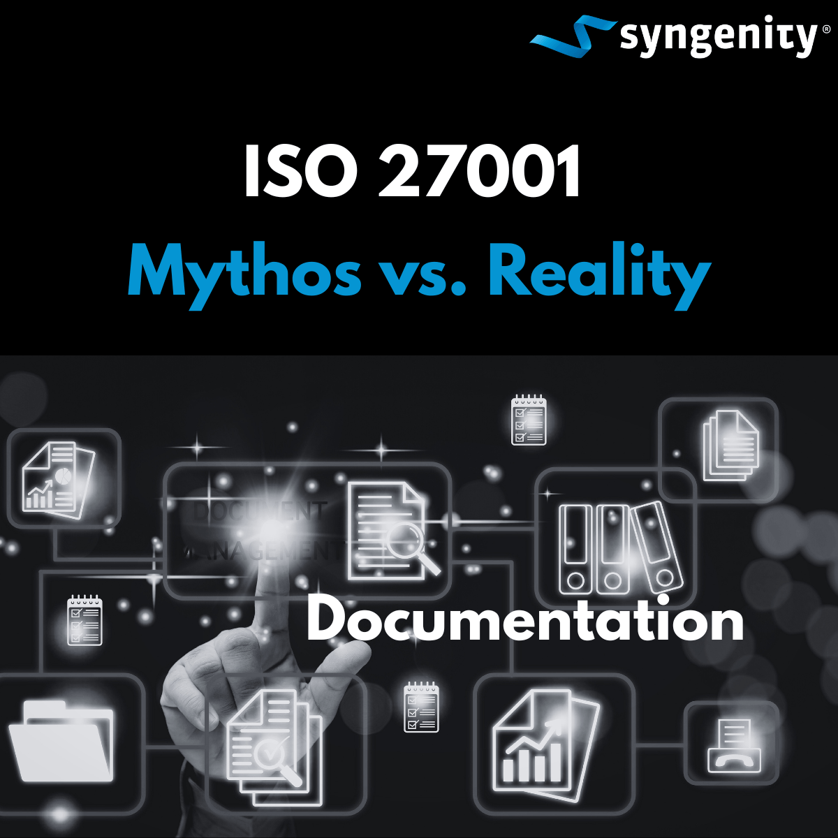 Mythe 1 : ISO 27001 n&rsquo;est que de la documentation